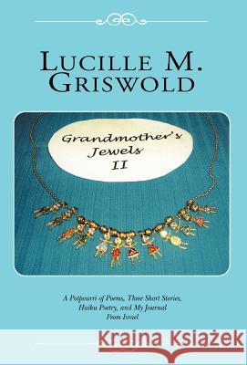 Grandmother's Jewels II Lucille M. Griswold 9781413448665 Xlibris Corporation - książka