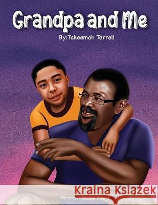 Grandpa and Me Takeemah Terrell, Hina Sarwar 9781662876868 Xulon Press - książka