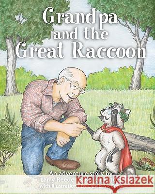 Grandpa and the Great Raccoon Larry Reeder David M. McCord Karen Kindel 9781453843475 Createspace - książka