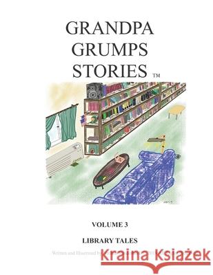 Grandpa Grump's Stories: Library Stories Nathan VanDerBeek James Manning Abigail VanDerBeek 9781675855324 Independently Published - książka