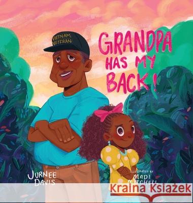 Grandpa Has My Back Jurnee Davis Madi Mitchell 9780578968124 Jurnee Davis - książka