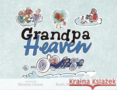 Grandpa Heaven Shutta Crum Ruth Barshaw 9781958302361 Lawley Enterprises LLC - książka