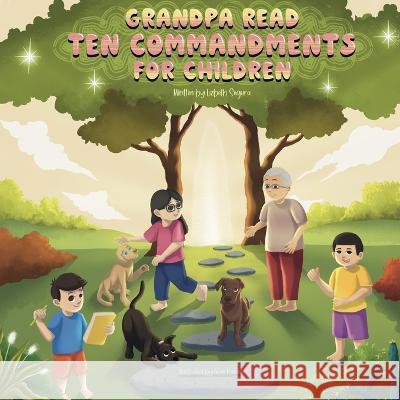 Grandpa Read Ten Commandments For Children: Ten Commandments Lizbeth Segura   9798372982796 Independently Published - książka