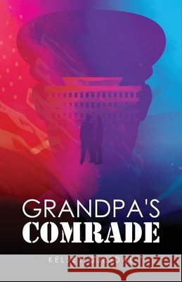Grandpa's Comrade Gjesdal, Kelsey 9798999162724 Kelsey Lee Writes LLC - książka
