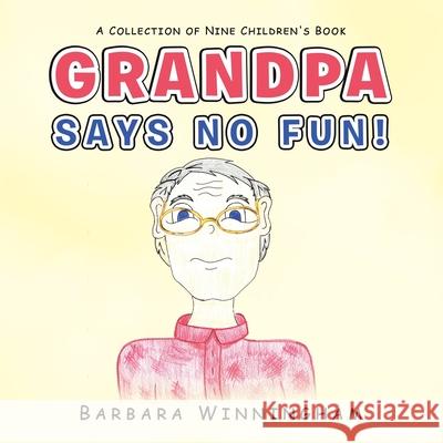 Grandpa Says No Fun! Barbara Winningham 9781665532228 Authorhouse - książka