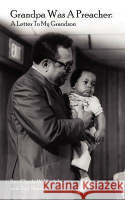 Grandpa Was A Preacher: A Letter To My Grandson Black, Claude W., Jr. 9781425979447 Authorhouse - książka