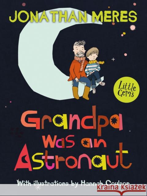 Grandpa Was an Astronaut Jonathan Meres 9781781125342 Barrington Stoke Ltd - książka