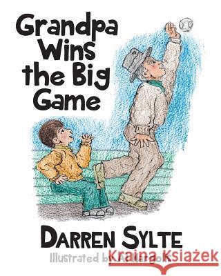 Grandpa Wins the Big Game Darren Sylte Al Margolis 9781634988148 Bookstand Publishing - książka