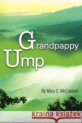 Grandpappy Ump Mary S. McCracken 9780595206483 Writers Club Press - książka