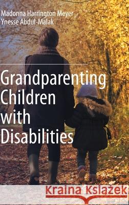 Grandparenting Children with Disabilities Madonna Harringto Ynesse Abdul-Malak 9783030390549 Springer - książka