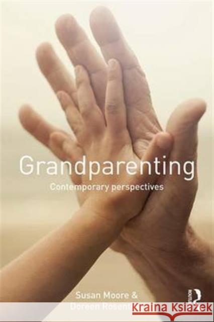 Grandparenting: Contemporary Perspectives Susan Moore Doreen Rosenthal 9781138640344 Routledge - książka