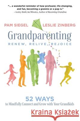 Grandparenting: Renew, Relive, Rejoice Pam Siegel Leslie Zinberg 9781633939585 Koehler Books - książka