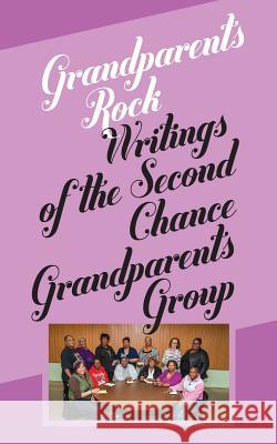 Grandparents Rock: Writings of the Second Chance Grandparents Group Beth Jacobs 9781514350140 Createspace - książka