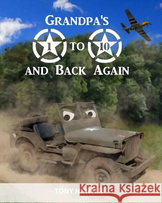 Grandpa's 1 to 10 and Back Again Tony Hunter 9780998578828 Little Trooper Books - książka