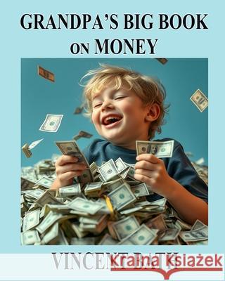 Grandpa's Big Book on Money Adam Bear Brown Vincent Bath 9781948804370 Idea Creations Press - książka
