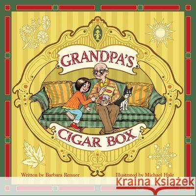 Grandpa's Cigar Box Barbara Renner Michael Hale 9781735735108 Renner Writes - książka