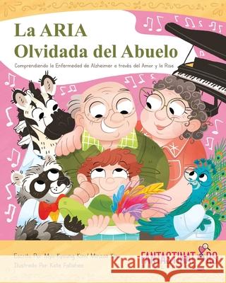Grandpa's forgotten ARIA (Spanish): Grandpa's forgotten ARIA Myo-Kyoung Kim Minzae Kim 9781951360122 Fantastinators Publisher - książka