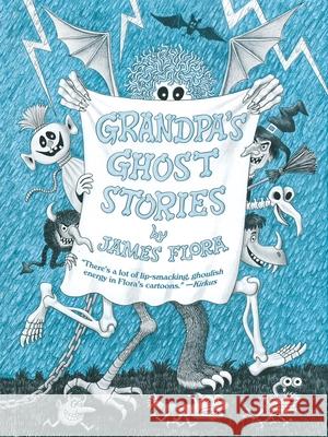 Grandpa's Ghost Stories James Flora James Flora Irwin Chusid 9781627310529 Feral House - książka