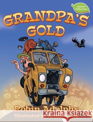 Grandpa's Gold Robin Adolphs Arthur Filloy  9780994212115 Butternut Books - książka