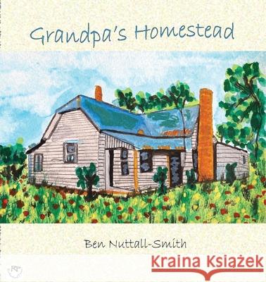 Grandpa's Homestead Ben Nuttall-Smith 9781988739472 Rutherford Press - książka