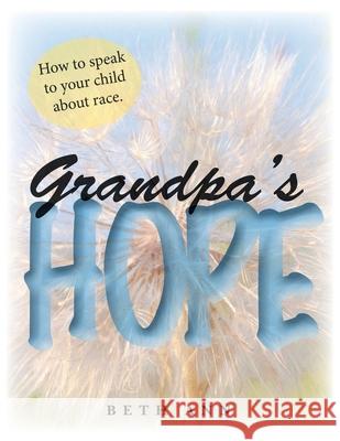 Grandpa's Hope Beth Ann 9781665540612 Authorhouse - książka