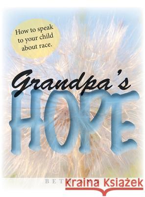 Grandpa's Hope Beth Ann 9781665540629 Authorhouse - książka