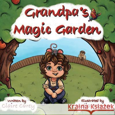 Grandpa\'s Magic Garden Claire Carey India Danter 9781913460570 Cloister House Press - książka