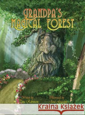 Grandpa's Magical Forest Tina Robinson Jose Gascon 9781999297312 Mindful Intentions - książka