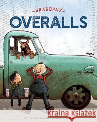 Grandpa's Overalls Brian Oxley Sally Oxley Tim Ladwig 9781938068249 Oxvision Books - książka