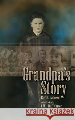 Grandpa's Story C. R. Galluzzo 9781425959326 Authorhouse - książka