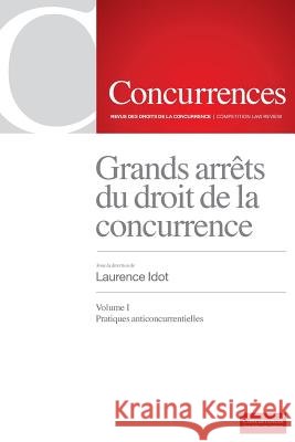 Grands arrêts du droit de la concurrence Laurence Idot 9791094201022 Concurrences Review - książka