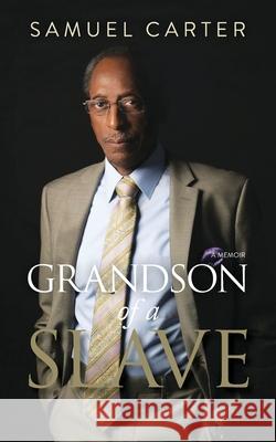 Grandson of a Slave Samuel Carter 9781734126266 Warren Publishing, Inc - książka