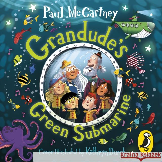 Grandude's Green Submarine Paul McCartney 9780241489390 Penguin Random House Children's UK - książka