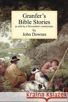 Granfer's Bible Stories John, Tweddell Downes 9780951287286 CFZ - książka