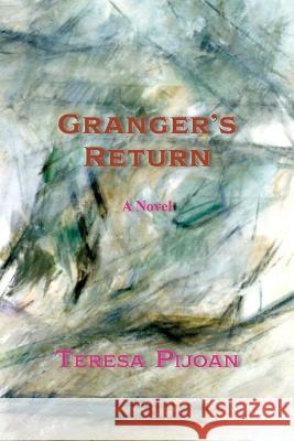 Granger's Return, a Novel, Sequel to Granger's Threat Teresa Pijoan 9781632935335 Sunstone Press - książka