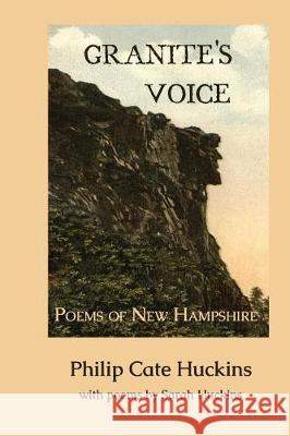 Granite's Voice: Poems of New Hampshire Philip Cate Huckins Sarah Huckins 9780996971997 Booksmyth Press - książka