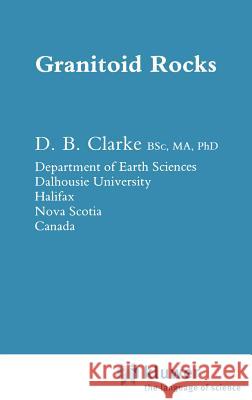 Granitoid Rocks D. Barrie Clarke 9780412291708 Springer - książka