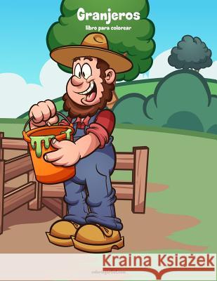 Granjeros libro para colorear 1 Nick Snels 9781729696798 Createspace Independent Publishing Platform - książka