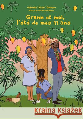Grann Et Moi, l'?t? de Mes 11 ANS Gabriella Kint? Garbeau Niti Marcelle Mueth 9782925510208 Kata - książka