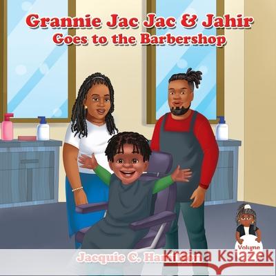 Grannie Jac Jac & Jahir Goes to the Barbershop Jacquie C. Hamilton 9781956292459 Susu Entertainment LLC - książka