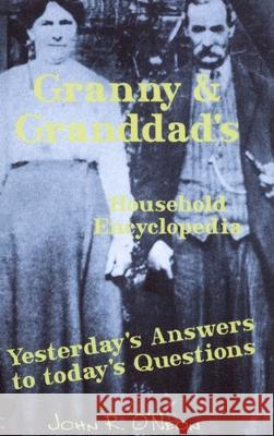 Granny & Granddad's Household Encyclopedia John O'Neon 9781446196960 Lulu Press Inc - książka