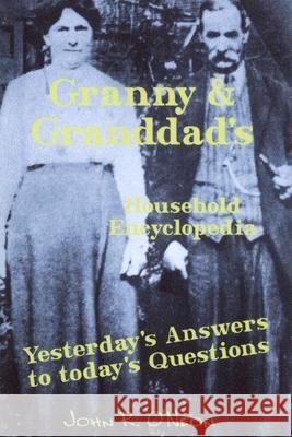 Granny & Granddad's Household Encyclopedia John O'Neon 9781847993885 Lulu.com - książka