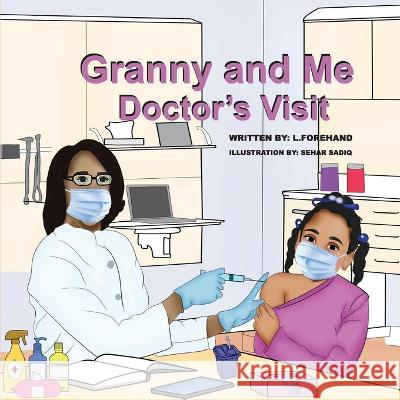 Granny and Me Doctor\'s Visit Ladeirdre Forehand 9781088062265 Lforehandenterprises - książka