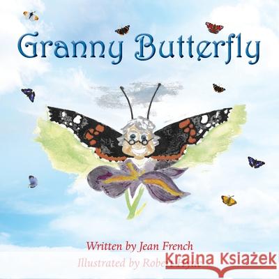 Granny Butterfly Jean French 9781786238337 Grosvenor House Publishing Ltd - książka