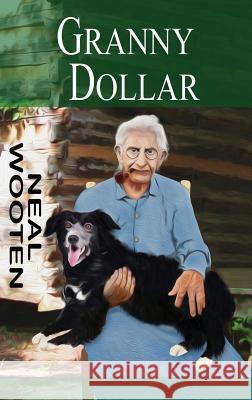 Granny Dollar Neal Wooten 9781612253800 Mirror Publishing - książka