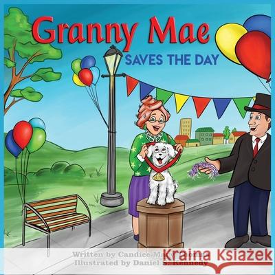 Granny Mae Saves the Day Candice Mary Thomas, S Kennedy Daniel 9781733213301 Dtj Press - książka