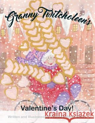 Granny Twitcholeen's Valentine's Day Yvonne Lifferth Moore Yvonne Lifferth Moore 9781980265597 Independently Published - książka