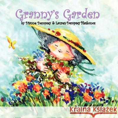 Granny's Garden Dianne Dempsey Lauren Dempsey Plakonos 9780578008929 Lauren Dempsey Plaskonos - książka