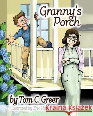 Granny's Porch Eric Hammond Tom C. Greer 9780978922788 Weeping Willow Publishing - książka