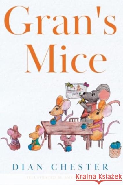Gran's Mice Dian Chester 9781838758615 Nightingale Books - książka